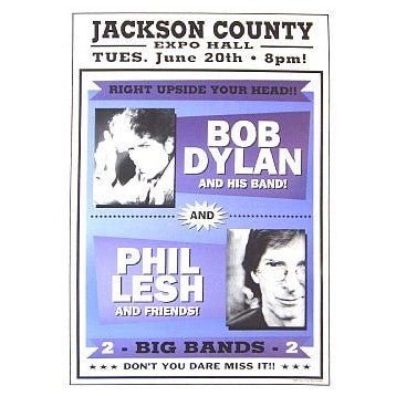 Bob Dylan & Phil Lesh Jackson County Expo Hall Central Point Oregon 6/20/00 L.E. Poster