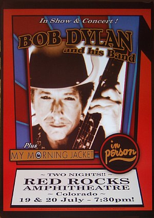 Bob Dylan + My Morning Jacket Red Rocks 2007 Official limited Edition Print of 200