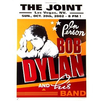 Bob Dylan & His Band @ "The Joint"  Las Vegas Nevada 10/20/02 L.E. Poster